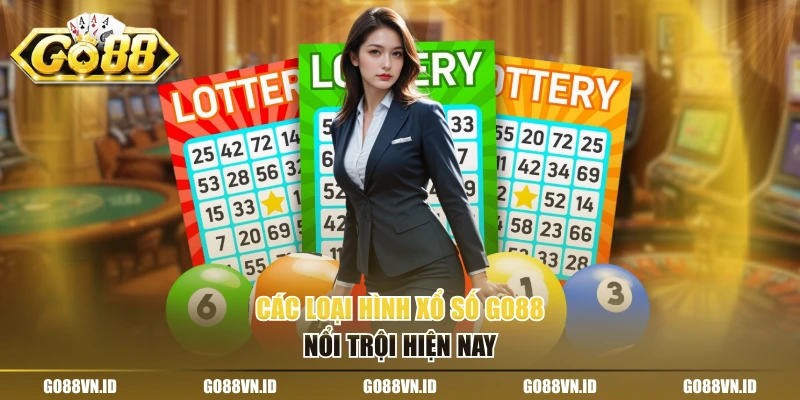 Các loại hình xổ số Go88 nổi trội hiện nay
