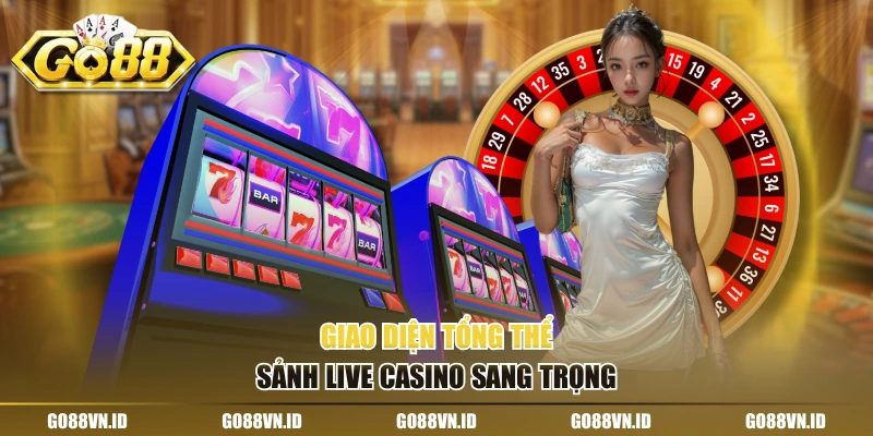 Giao diện tổng thể sảnh Live Casino sang trọng