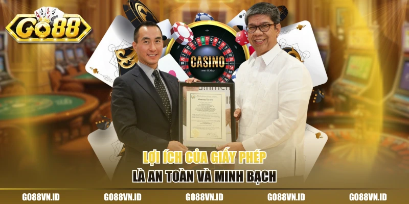 Lợi ích của giấy phép là an toàn và minh bạch