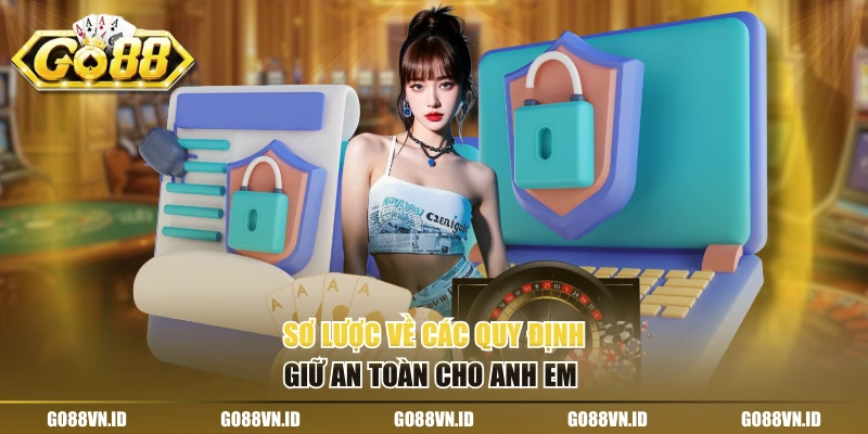 Sơ lược về các quy định giữ an toàn cho anh em 