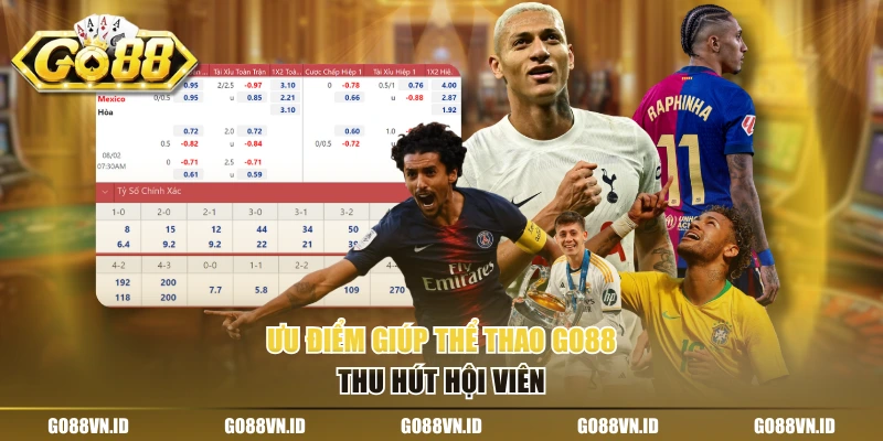 Ưu điểm giúp thể thao Go88 thu hút hội viên