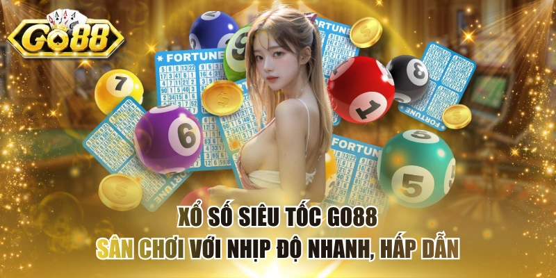 Xổ số siêu tốc Go88